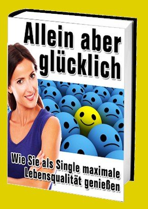 Cover Allein aber glücklich - mehr Lebensqualität als Single