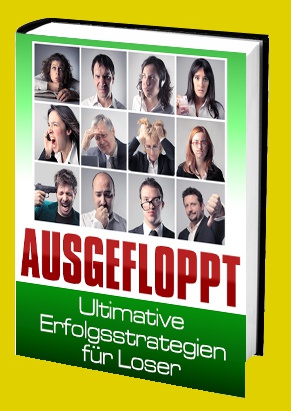Cover Ausgefloppt - Ultimative Erfolgsstrategien für Loser