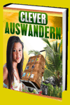 jetzt günstig Ratgeber eBook "Clever Auswandern" im Shop kaufen