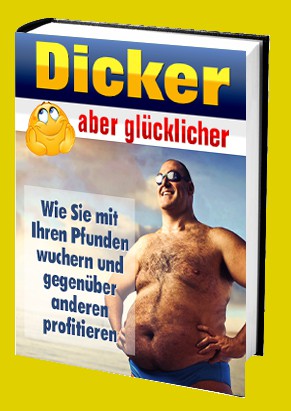Cover Dicker aber glücklicher