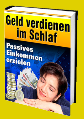 Cover Geld verdienen im Schlaf - passives Einkommen erzielen