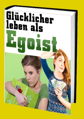 Cover Glücklicher leben als Egoist