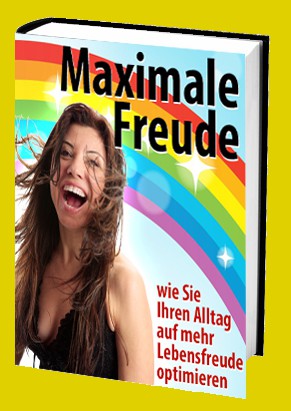 Cover Maximale Freude - Alltag auf mehr Lebensfreude optimieren