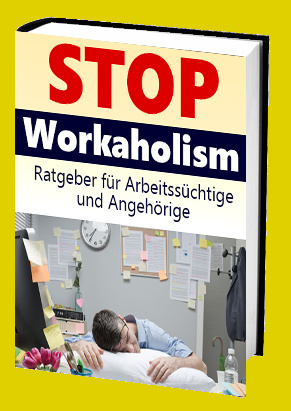 Cover STOP Workaholism - Ratgeber für Arbeitssüchtige und Angehörige