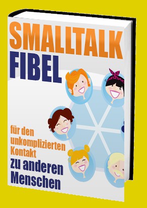 Cover Smalltalk-Fibel - für den unkomplizierten Kontakt zu anderen Menschen