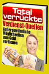 jetzt günstig Ratgeber eBook "Total verrückte Verdienst-Quellen" im Shop kaufen
